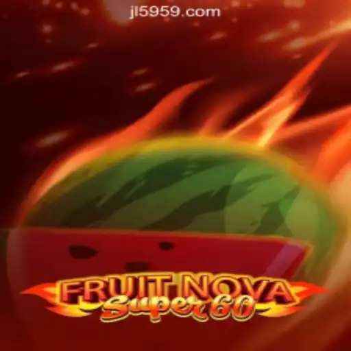 Discover the Thrills of FruitNovaSuper60 with JL59.COM Online Casino Philippines